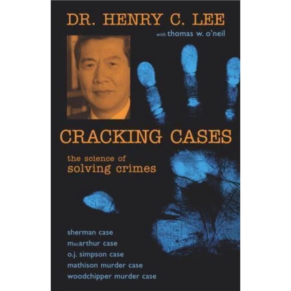 Cracking Cases The Science of Solving Crimes Henry C Lee Thomas O'Neil Hardcover